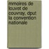 Mmoires de Louvet de Couvray, Dput La Convention Nationale