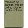 Mmoires De Sanson, Mis En Ordre, Rdigs Et Publis, Volume 6 door H. Sanson