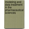 Modeling and Data Treatment in the Pharmaceutical Sciences door Jens Thur2 Carstensen