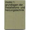 Modul 1. Grundlagen der Installations- und Heizungstechnik door Hans Joachim Bäck