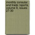 Monthly Consular And Trade Reports, Volume 9, Issues 27-30