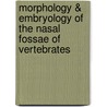 Morphology & Embryology Of The Nasal Fossae Of Vertebrates door Lon Dieulaf