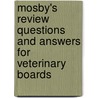 Mosby's Review Questions And Answers For Veterinary Boards door Paul Pratt