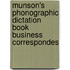 Munson's Phonographic Dictation Book Business Correspondes