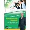 Naturkonformes Marketing und das Gesetz von Saat und Ernte door Karl Pilsl