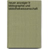 Neuer Anzeiger Fr Bibliographie Und Bibliothekwissenschaft by Julius Petzholdt