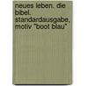 Neues Leben. Die Bibel. Standardausgabe, Motiv "Boot blau" by Unknown