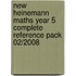 New Heinemann Maths Year 5 Complete Reference Pack 02/2008