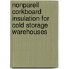 Nonpareil Corkboard Insulation For Cold Storage Warehouses by Company Armstrong Cork