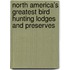 North America's Greatest Bird Hunting Lodges and Preserves