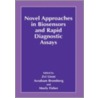 Novel Approaches in Biosensors and Rapid Diagnostic Assays by Zvi Liron