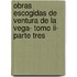 Obras Escogidas De Ventura De La Vega- Tomo Ii- Parte Tres