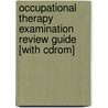 Occupational Therapy Examination Review Guide [with Cdrom] by Tina DeAngelis