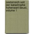 Oesterreich Seit Der Katastrophe Hohenwart-Beust, Volume 1