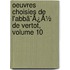 Oeuvres Choisies De L'Abbã¯Â¿Â½ De Vertot, Volume 10