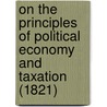 On The Principles Of Political Economy And Taxation (1821) by David Ricardo