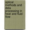 Optical Methods And Data Processing In Heat And Fluid Flow door Clive Greated