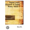 Original Letters Illustrative Of English History, Volume I door Sir Henry Ellis