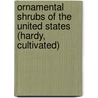 Ornamental Shrubs Of The United States (Hardy, Cultivated) door Austin Craig Apgar
