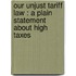 Our Unjust Tariff Law : A Plain Statement About High Taxes