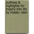 Outlines & Highlights For Inquiry Into Life By Mader, Isbn