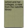 Oxford And Her Colleges, A View From The Radcliffe Library by Unknown