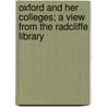 Oxford And Her Colleges; A View From The Radcliffe Library door Onbekend