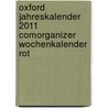 Oxford Jahreskalender 2011 ComOrganizer Wochenkalender rot door Onbekend