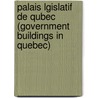 Palais Lgislatif de Qubec (Government Buildings in Quebec) by Ernest Gagnon