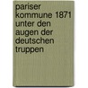 Pariser Kommune 1871 Unter Den Augen Der Deutschen Truppen by Albert Von Holleben