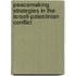 Peacemaking Strategies In The Israeli-Palestinian Conflict