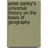 Peter Parley's Universal History on the Basis of Geography