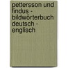 Pettersson und Findus - Bildwörterbuch Deutsch - Englisch by Lena Steinfeld