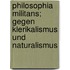 Philosophia Militans; Gegen Klerikalismus Und Naturalismus