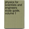 Physics for Scientists and Engineers Study Guide, Volume 1 door Todd Ruskell