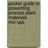Pocket Guide To Preventing Process Plant Materials Mix-Ups door Bert Moriz