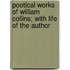 Poetical Works Of William Collins; With Life Of The Author