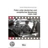 Polen unter deutscher und sowjetischer Besatzung 1939-1945 door Onbekend