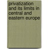 Privatization And Its Limits In Central And Eastern Europe door Hella Engerer