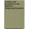 Problem Der Prophetie in Der Jdischen Religionsphilosophie by Newmann Sandler