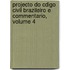 Projecto Do Cdigo Civil Brazileiro E Commentario, Volume 4