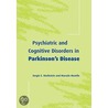 Psychiatric And Cognitive Disorders In Parkinson's Disease door Sergio Starkstein