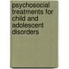 Psychosocial Treatments For Child And Adolescent Disorders door P.S. (eds.) Jensen