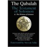 Qabalah - The Testament of Solomon - The Wisdom of Solomon door Steven Ashe (Editor)