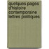 Quelques Pages D'Histoire Contemporaine Lettres Politiques