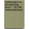 Radwandern im Osnabrücker Land 1 : 50 000. Radwanderkarte door Bva Verlag Kreiswanderkarten