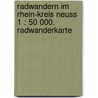 Radwandern im Rhein-Kreis Neuss 1 : 50 000. Radwanderkarte door Onbekend