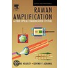 Raman Amplification In Fiber Optical Communication Systems door Govind P. Agrawal