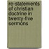Re-Statements of Christian Doctrine in Twenty-Five Sermons