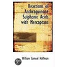 Reactions Of Anthraquinone Sulphonic Acids With Mercaptans door William Samuel Hoffman